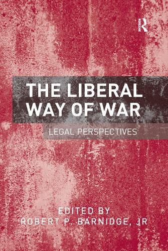 Cover image for The Liberal Way of War: Legal Perspectives