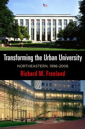 Cover image for Transforming the Urban University: Northeastern, 1996-26