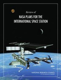 Cover image for Review of NASA Plans for the International Space Station