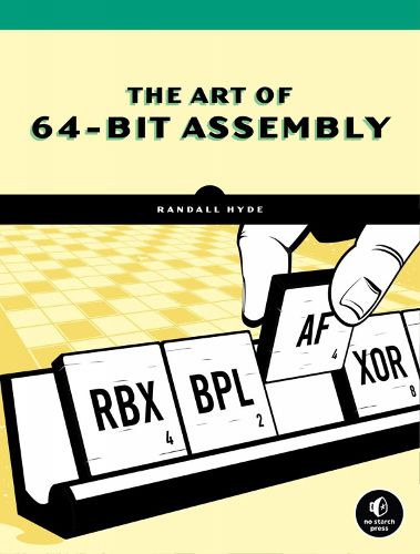 Cover image for The Art Of 64-bit Assembly, Volume 1: x86-64 Machine Organization and Programming