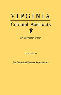 Cover image for Virginia Colonial Abstracts. Volume II