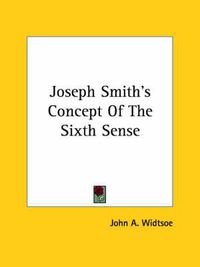 Cover image for Joseph Smith's Concept of the Sixth Sense