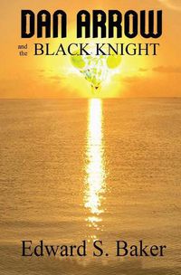 Cover image for Dan Arrow and the Black Knight