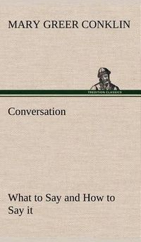 Cover image for Conversation What to Say and How to Say it