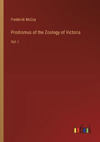 Cover image for Prodromus of the Zoology of Victoria