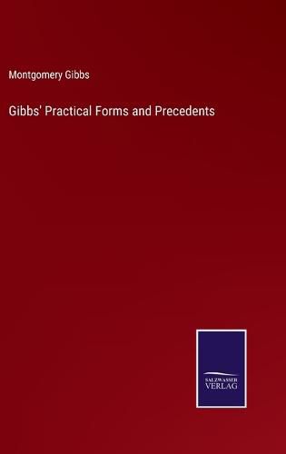 Gibbs' Practical Forms and Precedents