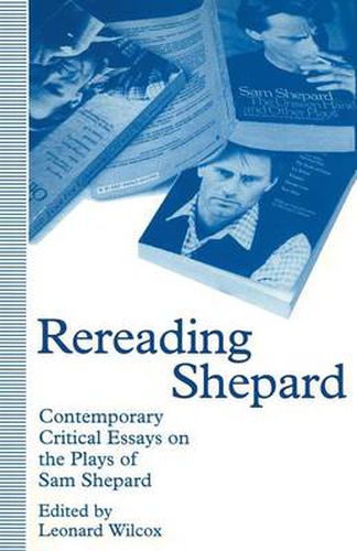 Cover image for Rereading Shepard: Contemporary Critical Essays on the Plays of Sam Shepard