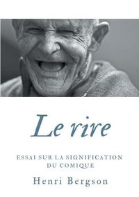 Cover image for Le rire: Essai sur la signification du comique