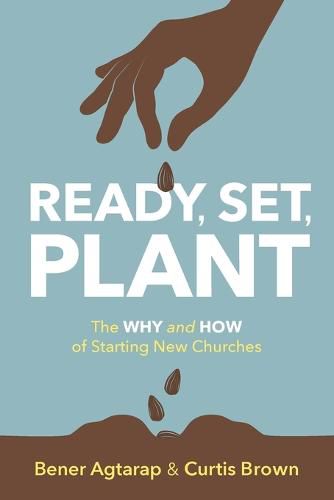 Cover image for Ready, Set, Plant: The Why and How of Starting New Churches