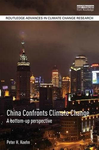 Cover image for China Confronts Climate Change: A bottom-up perspective