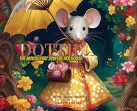 Cover image for Dottie The Mouse That Stuffed Her House