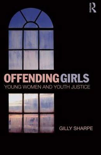 Cover image for Offending Girls: Young women and youth justice