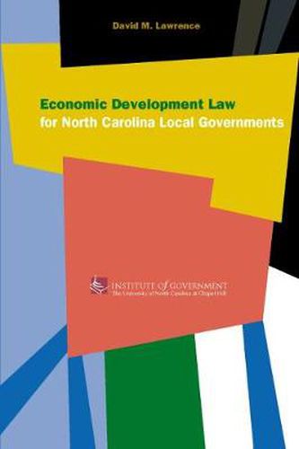 Cover image for Economic Development Law for North Carolina Local Government