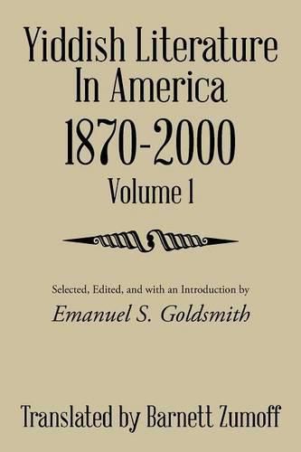 Cover image for Yiddish Literature in America 1870-2000: Volume 1