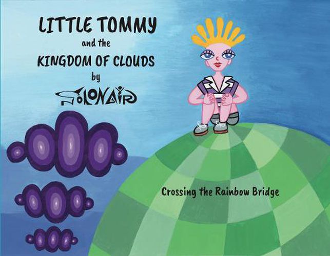 Little Tommy and the Kingdom of Clouds: Crossing the Rainbow Bridge