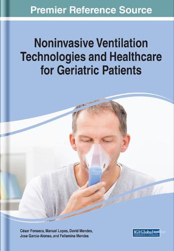 Cover image for Noninvasive Ventilation Technologies and Healthcare for Geriatric Patients