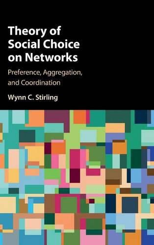 Cover image for Theory of Social Choice on Networks: Preference, Aggregation, and Coordination