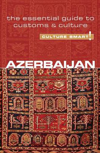 Cover image for Azerbaijan - Culture Smart!: The Essential Guide to Customs and Culture