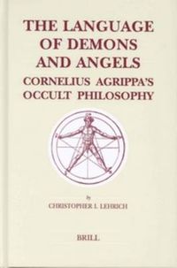 Cover image for The Language of Demons and Angels: Cornelius Agrippa's Occult Philosophy