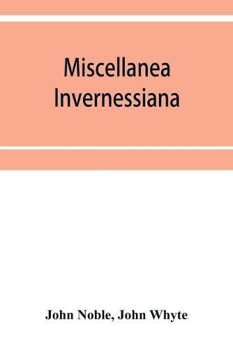 Cover image for Miscellanea invernessiana: with a bibliography of Inverness newspapers and periodicals