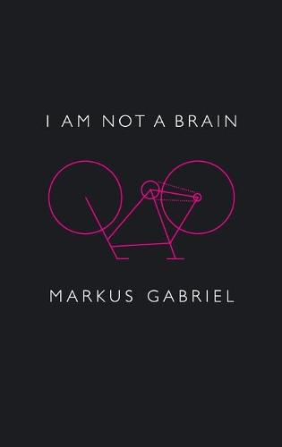 I am Not a Brain - Philosophy of Mind for the 21st  Century