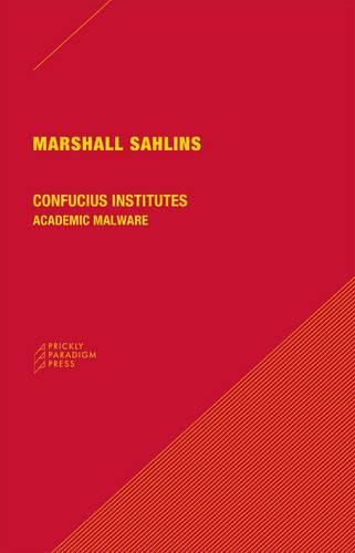 Confucius Institutes - Academic Malware