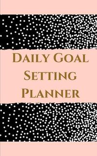 Cover image for Daily Goal Setting Planner - Planning My Day -Pink Gold Black White Polka Dot Cover