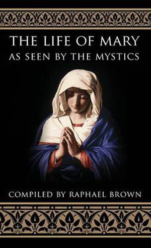 Cover image for The Life of Mary As Seen By the Mystics