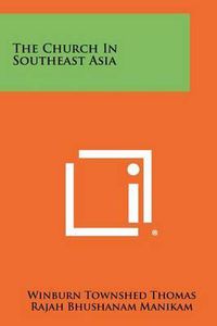 Cover image for The Church in Southeast Asia