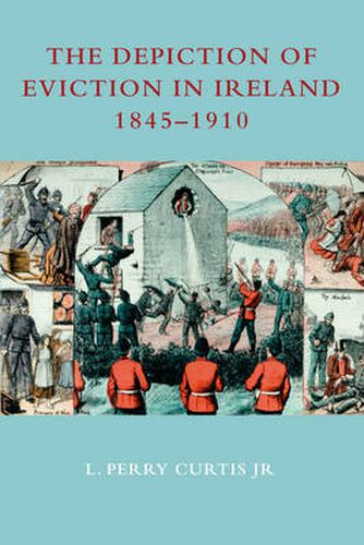 Cover image for The Depiction of Eviction in Ireland 1845-1910