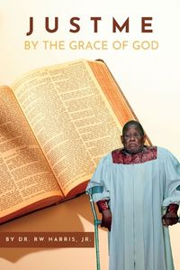 Cover image for Just Me By The Grace Of God