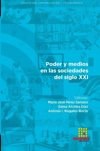 Cover image for Poder y medios en las sociedades del siglo XXI