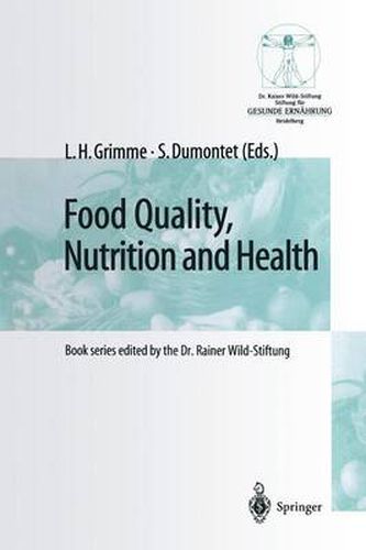 Food Quality, Nutrition and Health: 5th Heidelberg Nutrition Forum/Proceedings of the ECBA - Symposium and Workshop, February 27 - March 1, 1998 in Heidelberg, Germany