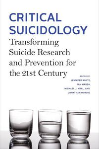 Cover image for Critical Suicidology: Transforming Suicide Research and Prevention for the 21st Century