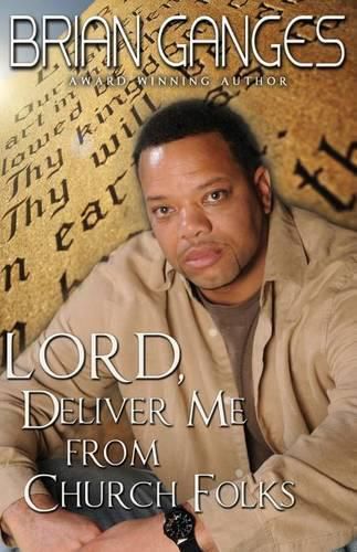 Cover image for Lord, Deliver Me from Church Folks (Peace in the Storm Publishing Presents))