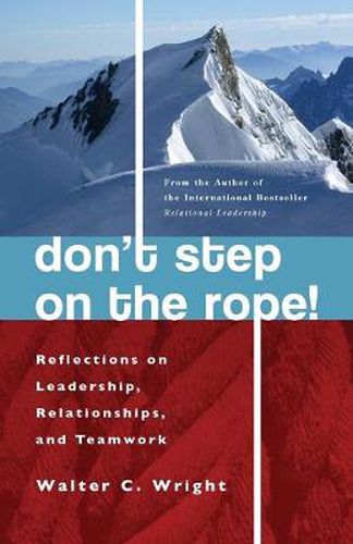 Cover image for Don't Step on the Rope: Reflections on Leadership, Relationships, and Teamwork