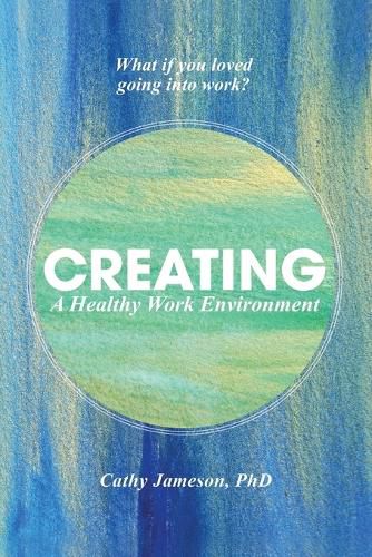 Cover image for Creating a Healthy Work Environment