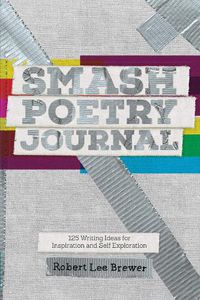 Cover image for Smash Poetry Journal: 125 Writing Ideas for Inspiration and Self Exploration