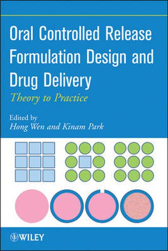 Cover image for Oral Controlled Release Formulation Design and Drug Delivery: Theory to Practice