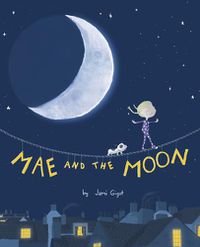 Cover image for Mae and the Moon