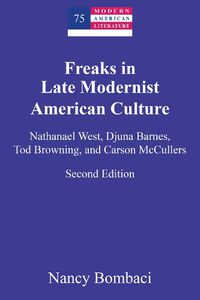 Cover image for Freaks in Late Modernist American Culture