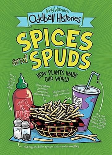 Cover image for Andy Warner's Oddball Histories: Spices and Spuds