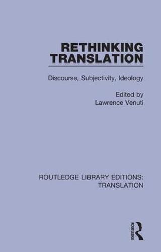 Cover image for Rethinking Translation: Discourse, Subjectivity, Ideology