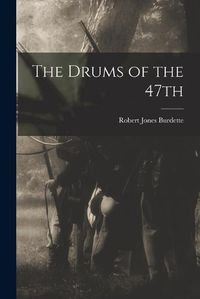 Cover image for The Drums of the 47th