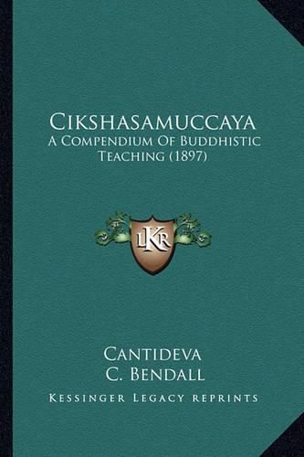 Cover image for Cikshasamuccaya: A Compendium of Buddhistic Teaching (1897)