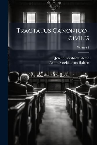 Cover image for Tractatus Canonico-Civilis, Volume 1