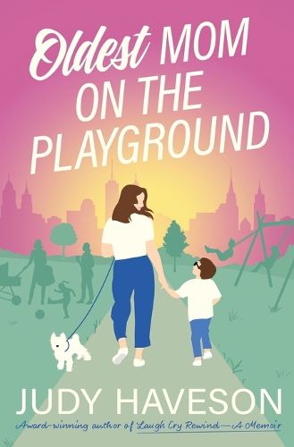 Cover image for Oldest Mom On The Playground