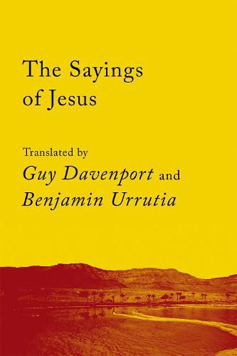 The Sayings Of Jesus: The Logia of Yeshua