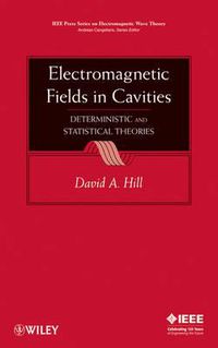 Cover image for Electromagnetic Fields in Cavities: Deterministic and Statistical Theories
