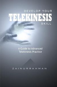 Cover image for Develop Your Telekinesis Skill